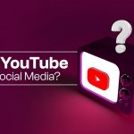 Is YouTube Social Media
